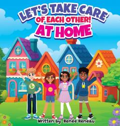Let's Take Care of Each Other! At Home
