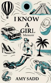 I Know a Girl Memoir