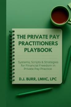 The Private Pay Practitioners Playbook