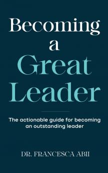 Becoming A Great Leader