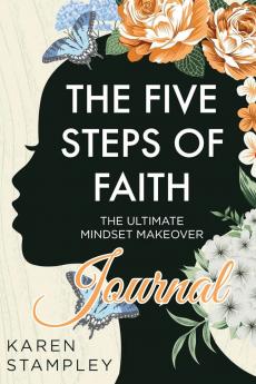 The Five Steps of Faith Journal