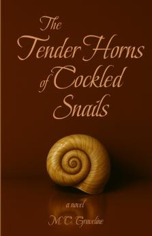 The Tender Horns of Cockled Snails