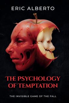 THE PSYCHOLOGY OF TEMPTATION. THE INVISIBLE GAME OF THE FALL