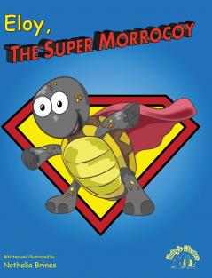 Eloy the super morrocoy