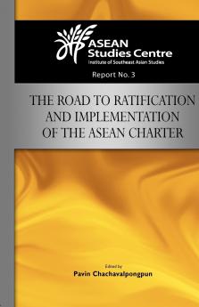 The Road to Ratification and Implementation of the ASEAN Charter