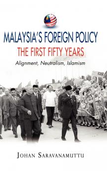 Malaysia's Foreign Policy the First Fifty Years
