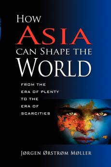 How Asia Can Shape the World