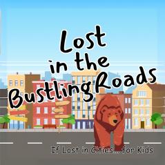 Lost in the Bustling Roads