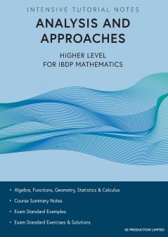Intensive Tutorial Notes - Analysis and Approaches Higher Level for IBDP Mathematics
