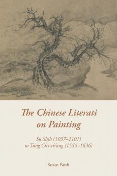 The Chinese Literati on Painting