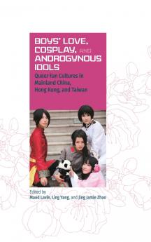 Boys' Love Cosplay and Androgynous Idols