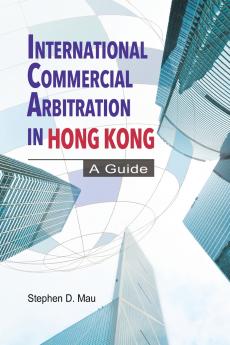 International Commercial Arbitration in Hong Kong