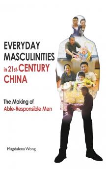Everyday Masculinities in 21st-Century China