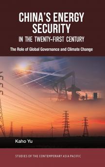China's Energy Security in the Twenty-First Century