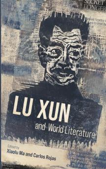 Lu Xun and World Literature