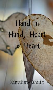 Hand in Hand Heart to Heart