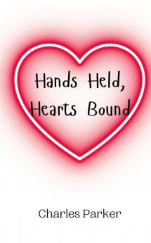 Hands Held Hearts Bound