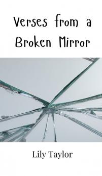 Verses from a Broken Mirror