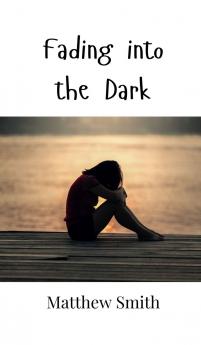 Fading into the Dark