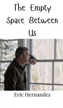 The Empty Space Between Us