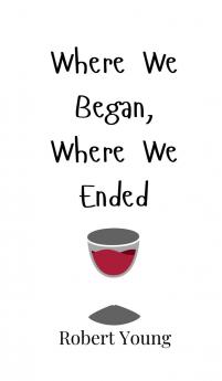 Where We Began Where We Ended