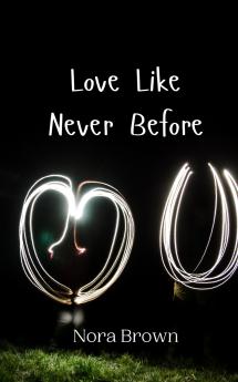 Love Like Never Before