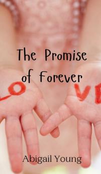 The Promise of Forever