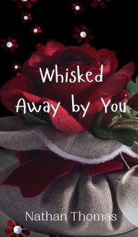 Whisked Away by You