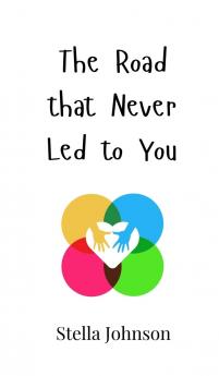 The Road that Never Led to You