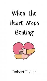When the Heart Stops Beating