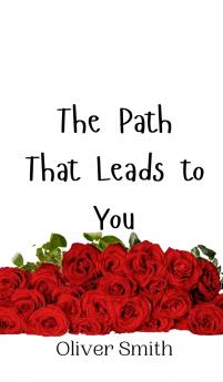 The Path That Leads to You