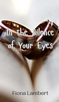 In the Silence of Your Eyes