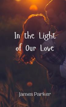 In the Light of Our Love