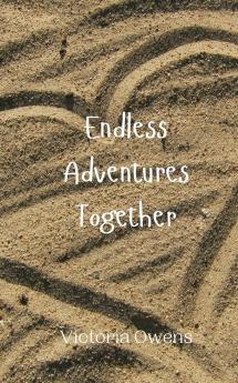 Endless Adventures Together