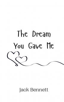 The Dream You Gave Me