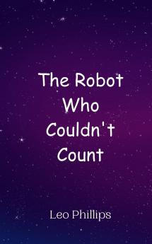 The Robot Who Couldn't Count