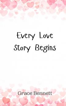 Every Love Story Begins