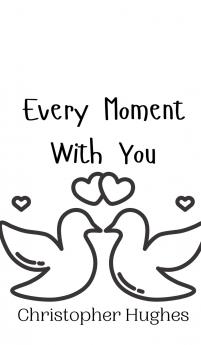 Every Moment With You