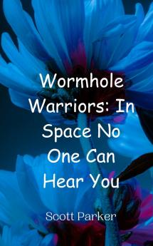 Wormhole Warriors