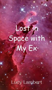 Lost in Space with My Ex