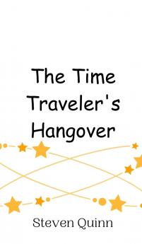 The Time Traveler's Hangover