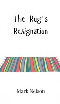 The Rug's Resignation