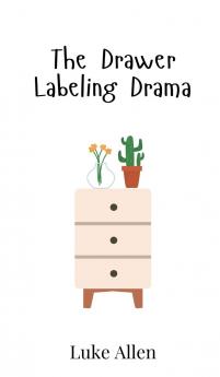The Drawer Labeling Drama