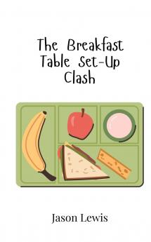 The Breakfast Table Set-Up Clash
