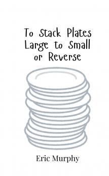 To Stack Plates Large to Small or Reverse
