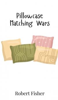Pillowcase Matching Wars
