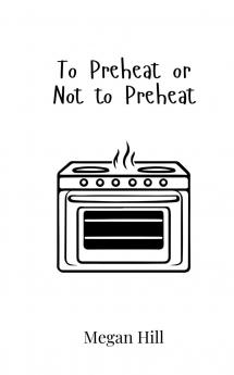 To Preheat or Not to Preheat