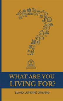 What Are You Living For?
