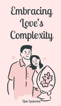 Embracing Love's Complexity