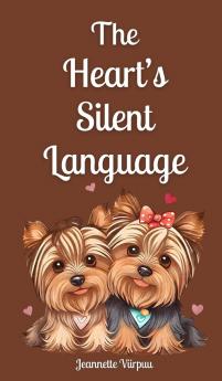 The Heart's Silent Language